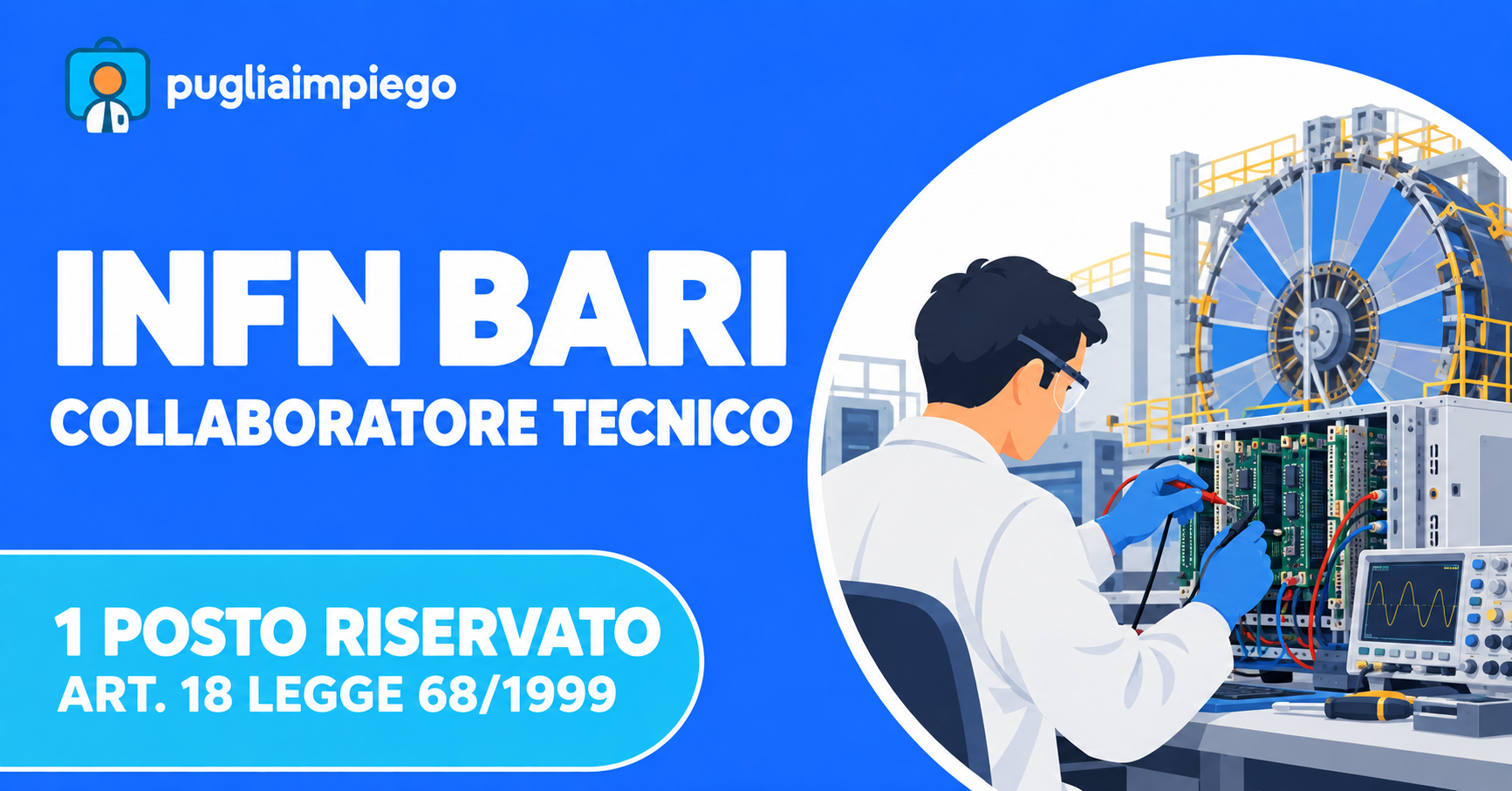 Grafica INFN Bari per un posto da collaboratore tecnico riservato all’articolo 18 della Legge 68/1999