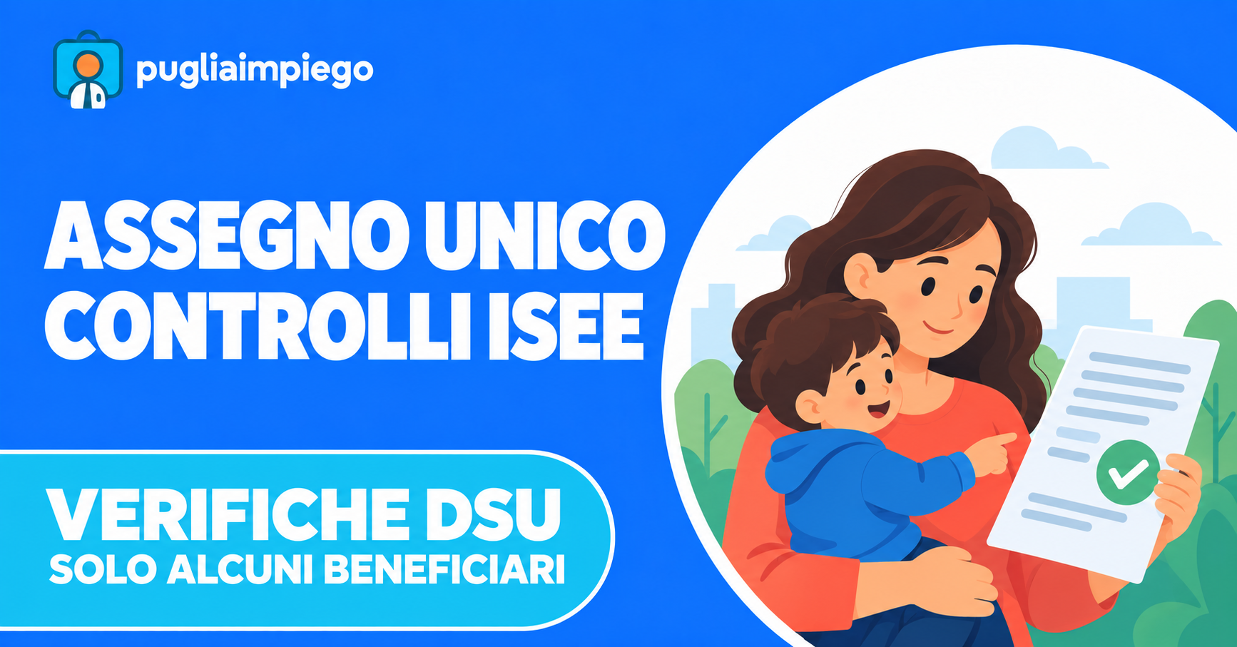 Assegno unico: verifiche INPS sulle DSU per ISEE corrente, alcuni beneficiari possono ricevere comunicazioni