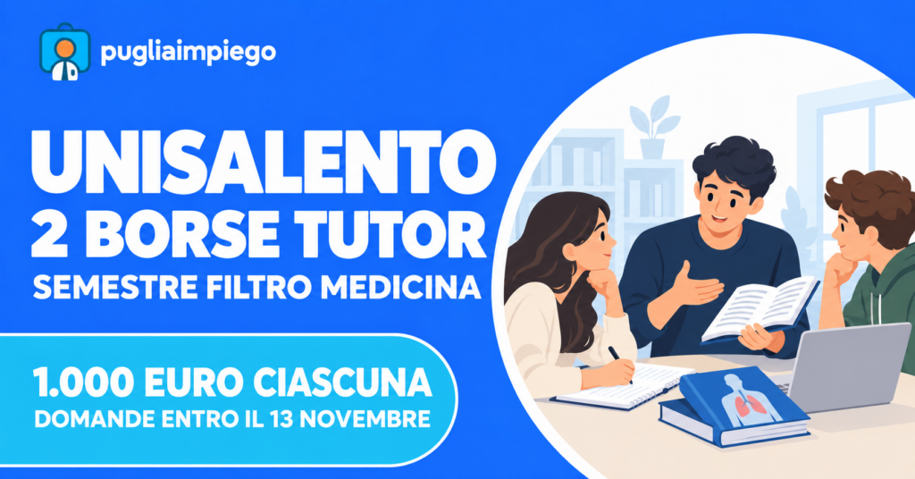 UniSalento: due borse tutor per il semestre filtro Medicina, 1.000 euro ciascuna e scadenza 13 novembre